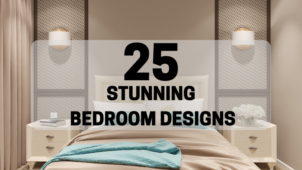 25 Stunning Bedroom Designs